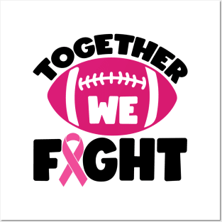 Together We Fight Football Breast Cancer Awareness Support Pink Ribbon Sport Posters and Art